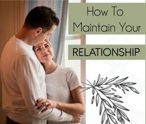 How To Maintain Your Relationship ft